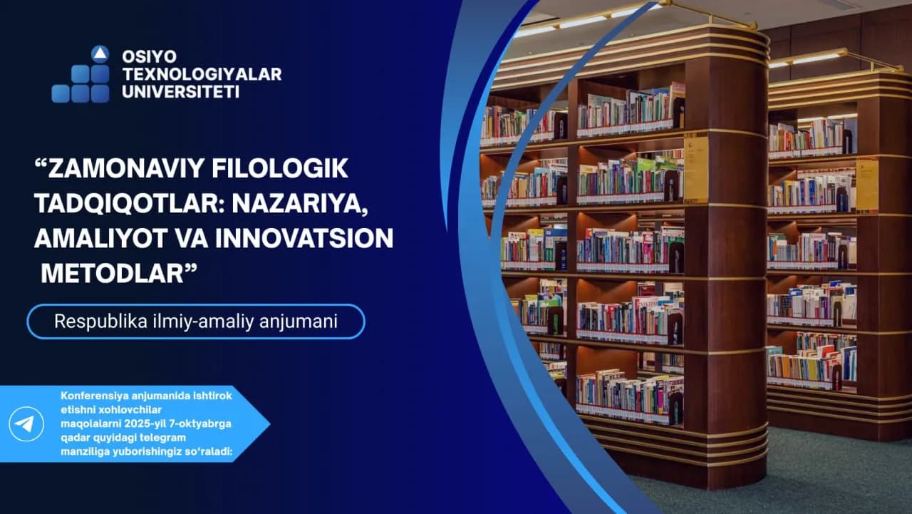 O‘zbekiston Respublikasi Oliy ta’lim, fan va innovatsiyalar vazirligining 2024 yil 17-dekabrdagi 
490-son buyrug‘iga asosan Osiyo texnologiyalar universitetida 2025-yil 17 – 18-oktyabr kunlari 
Respublika ilmiy-amaliy anjumani rejalashtirilgan.